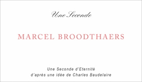 Une Seconde d’Eternité, Marcel Broodthaers, 1970
